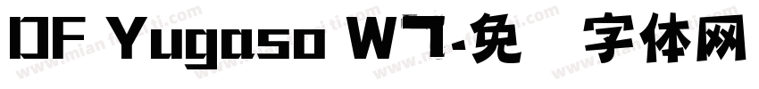 DF Yugaso W7字体转换